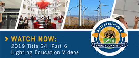 CLTC Releases 2019 Title 24, Part 6 Lighting Education Videos