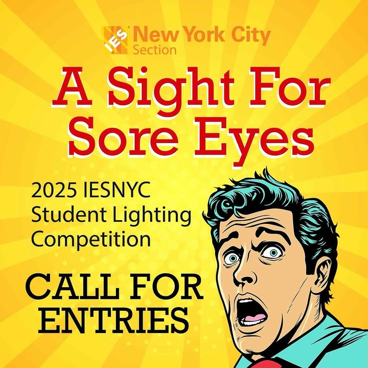A Sight For Sore Eyes | 2025 IESNYC Student Lighting Competition | Call for Entries