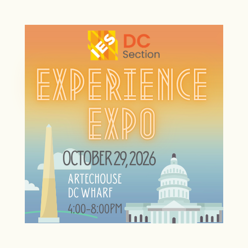 IES DC Section | Experience Expo | October 29, 2026 | Artechouse, DC WHARF | 4 PM to 8 PM